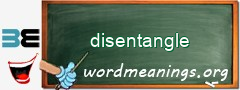 WordMeaning blackboard for disentangle